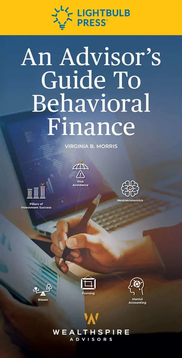 An Advisor’s Guide To Behavioral Finance